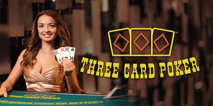 Three Card Poker – Permainan Kartu yang Menarik dan Menguntungkan